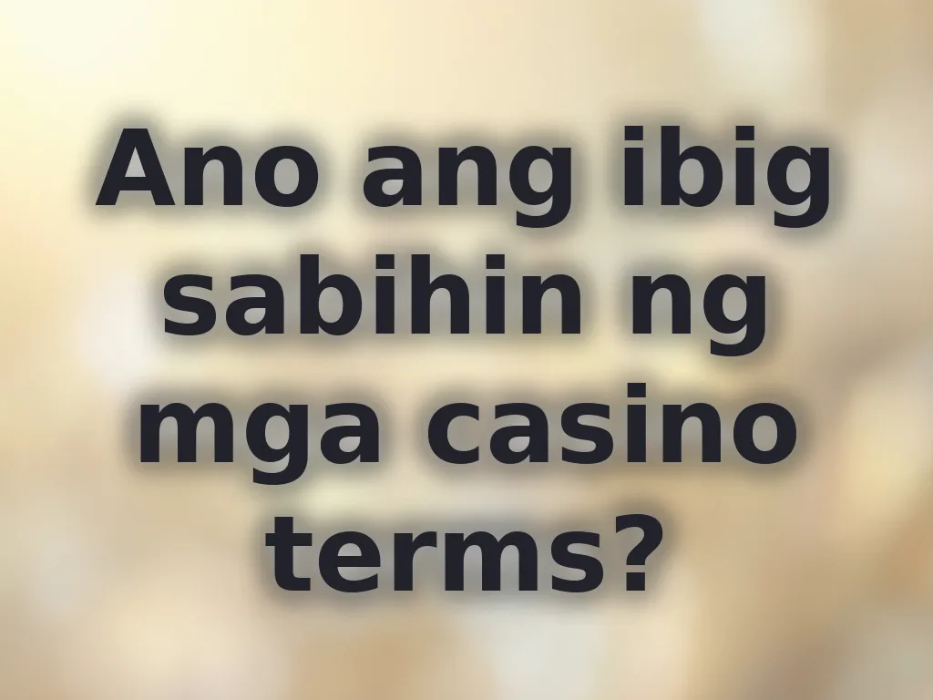 Casino terms glossary